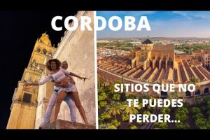 Lo imprescindible en Córdoba: ¿Qué no te puedes perder?