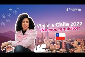 Requisitos para viajar a Chile: Todo lo que necesitas saber